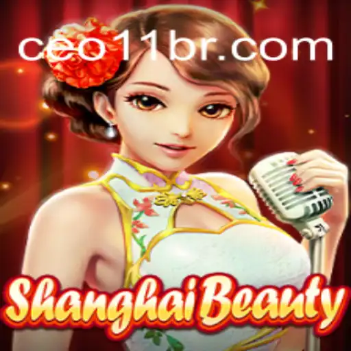 Exploring ShanghaiBeauty: A Unique Casino Experience with CEO11.bet Cassino❤️